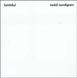 Todd Rundgren - Faithful