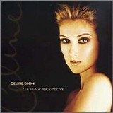 Celine Dion - Let's Talk About Love