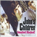 Marc Bolan and John's Children - Smashed Blocked!