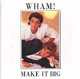 Wham - Make It Big