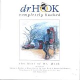 Dr Hook - Completely Hooked: the Best of Dr. Hook