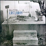 Los Lobos - Just Another Band from East L.A.: A Collection