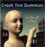 Crash Test Dummies - Give Yourself a Hand