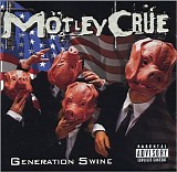 Motley Crue - Generation Swine