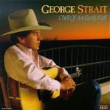 George Strait - Chill Of An Early Fall