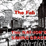 The Fall - This Nation's Saving Grace