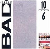 Bad Company - 10 From 6