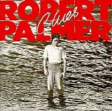 Robert Palmer - Clues