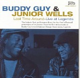 Buddy Guy & Junior Wells - Last Time Around-Live At Legends