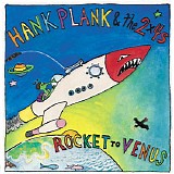 Hank Plank & The 2X4S - Rocket To Venus