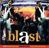 Blast - Blast: An Explosive Musical Celebration