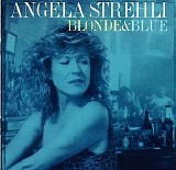 Angela Strehli - Blonde & Blue