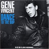 Gene Vincent - Dance to the Bop