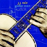 J.J. Cale - Guitar Man