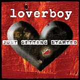 Loverboy - Just Getting Started