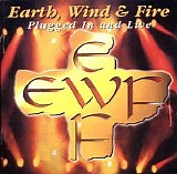 Wind & Fire Earth - Plugged in and Live