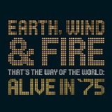 Earth Wind & Fire - That's the Way of the World: Alive in 75