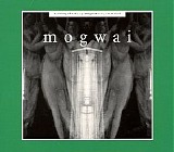 Mogwai - Kicking a Dead Pig: Mogwai Songs Remixed + Fear Satan Remixes