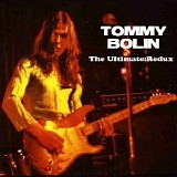 Tommy Bolin - The Ultimate: Redux