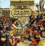 Frank Zappa & The Mothers of Invention - The Grand Wazoo