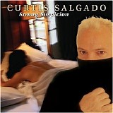 Curtis Salgado - Strong Suspicion