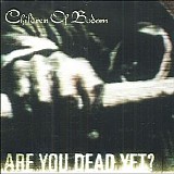 Children of Bodom - Are You Dead Yet?