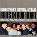 David Ostwald's Gully Low Jazz Band - Blues In Our Heart