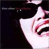 Diane Schuur - Love Walked In