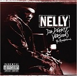 Nelly - Da Derrty Versions: The Reinvention