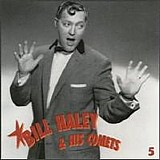 Bill Haley & His Comets - The Decca Years & More