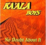 Ka'ala Boys - No Doubt About It