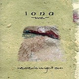 Iona - Iona Live: Heaven's Bright Sun