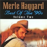 Merle Haggard - Best of the 90's, Vol. 2