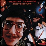 Weird Al Yankovic - Dare to Be Stupid