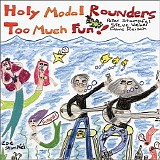 Holy Modal Rounders - Too Much Fun