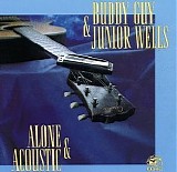 Buddy Guy and Junior Wells - Alone & Acoustic