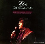 Elvis Presley - He Touched Me