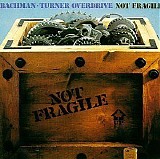 Bachman-Turner Overdrive - Not Fragile