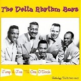 Delta Rhythm Boys - Jump and Jive 'til One O'clock 1946-1947