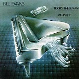 Bill Evans and Toots Thielemans - Affinity