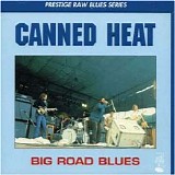 Canned Heat - Big Road Blues