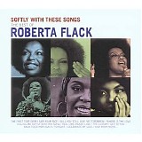 Roberta Flack - Softly With These Songs - The Best of Roberta Flack