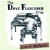 Dave Fleschner Trio - Live at McPeets!