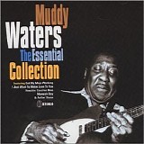 Muddy Waters - The Essential Collection