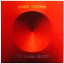 Robin Trower - For Earth Below