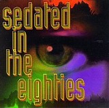 Various artists - Sedated in the Eighties