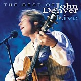 John Denver - The Best of John Denver Live