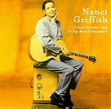 Nanci Griffith - Other Voices, Too (A Trip Back To Bountiful)