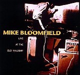 Mike Bloomfield - Live At The Old Waldorf