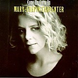 Mary Chapin Carpenter - Come on Come On